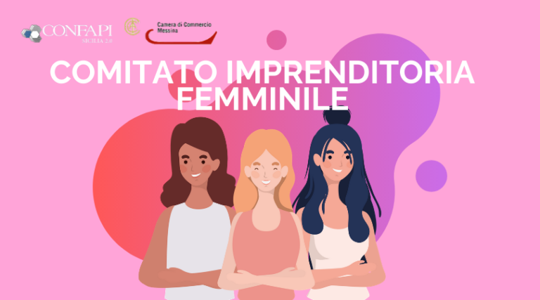 Scopri di più sull'articolo Confapi Sicilia nel Comitato per l’Imprenditoria Femminile della CCIAA di Messina