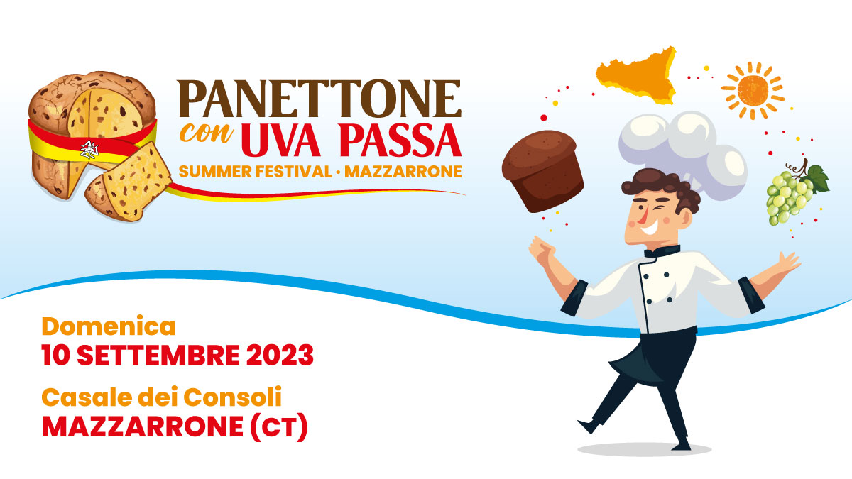 Al momento stai visualizzando “Panettone con Uva Passa Summer Festival”: a Mazzarrone la prima edizione dell’evento più goloso dell’estate