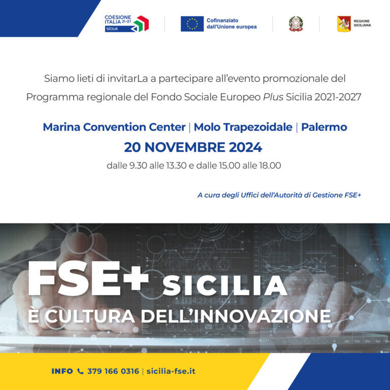 Scopri di più sull'articolo Evento promozionale “FSE+ Sicilia è cultura dell’innovazione” il 20 Novembre 2024 a Palermo