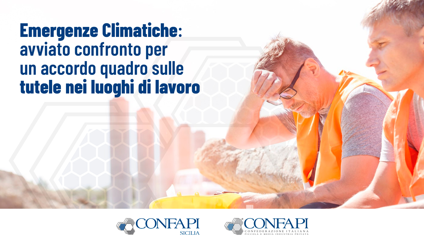 Al momento stai visualizzando Emergenze Climatiche: avviato confronto per un accordo quadro sulle tutele nei luoghi di lavoro